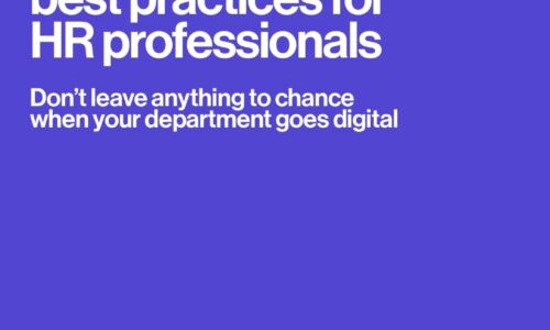 Sieben digitale Best Practices für HR -Fachkräfte: Überlassen Sie nichts dem Zufall, wenn Ihre Abteilung digital wird
